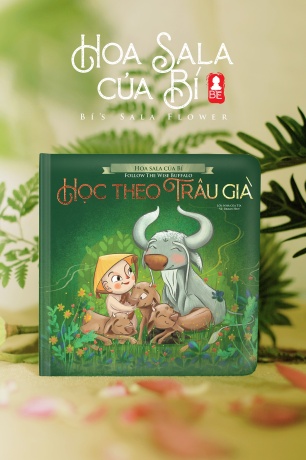 HOA SALA CỦA BÍ - TẬP 1: HỌC THEO TRÂU GIÀ : PHIÊN BẢN SONG NGỮ VIỆT - ANH